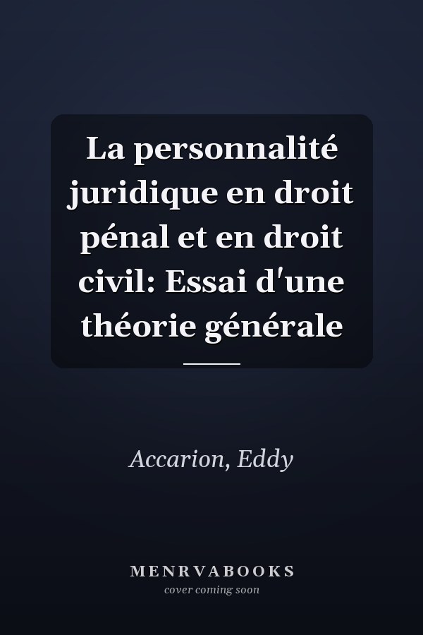 La personnalité juridique en droit pénal et en droit civil: Essai d'une théorie générale