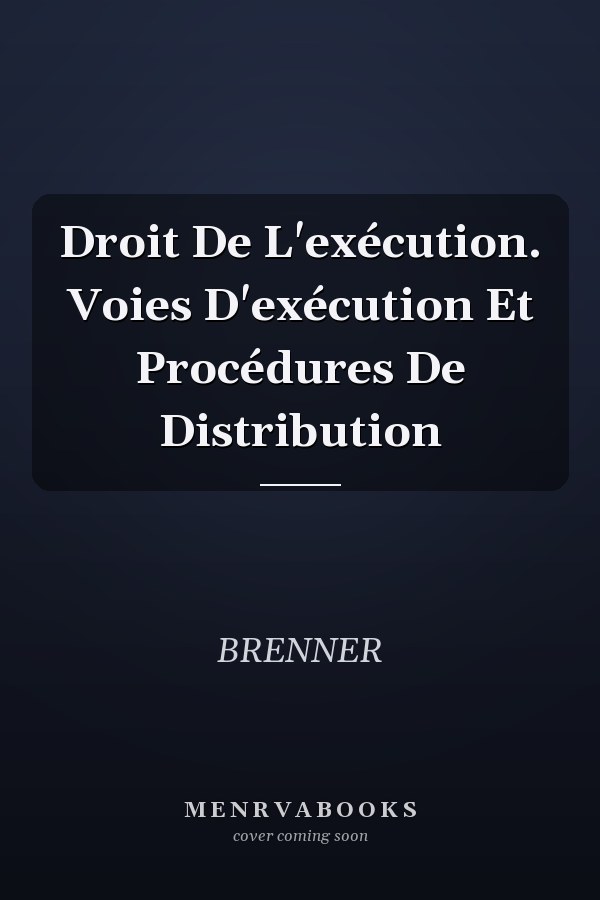 Droit De L'exécution. Voies D'exécution Et Procédures De Distribution