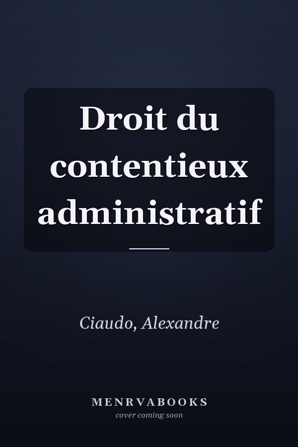 Droit du contentieux administratif