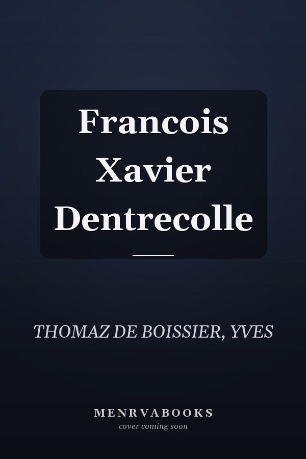 Francois Xavier Dentrecolle