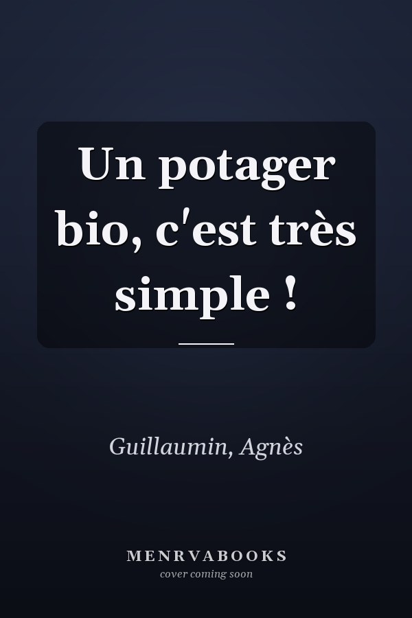 Un potager bio, c'est très simple !