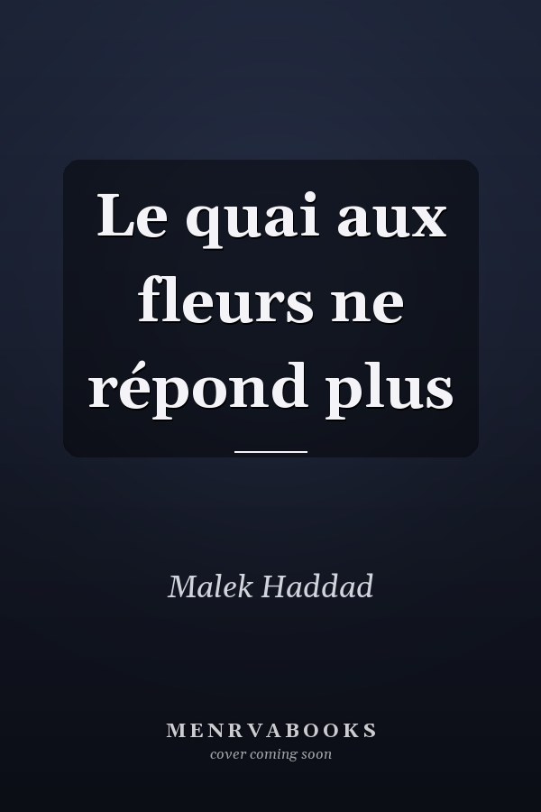 Le quai aux fleurs ne répond plus