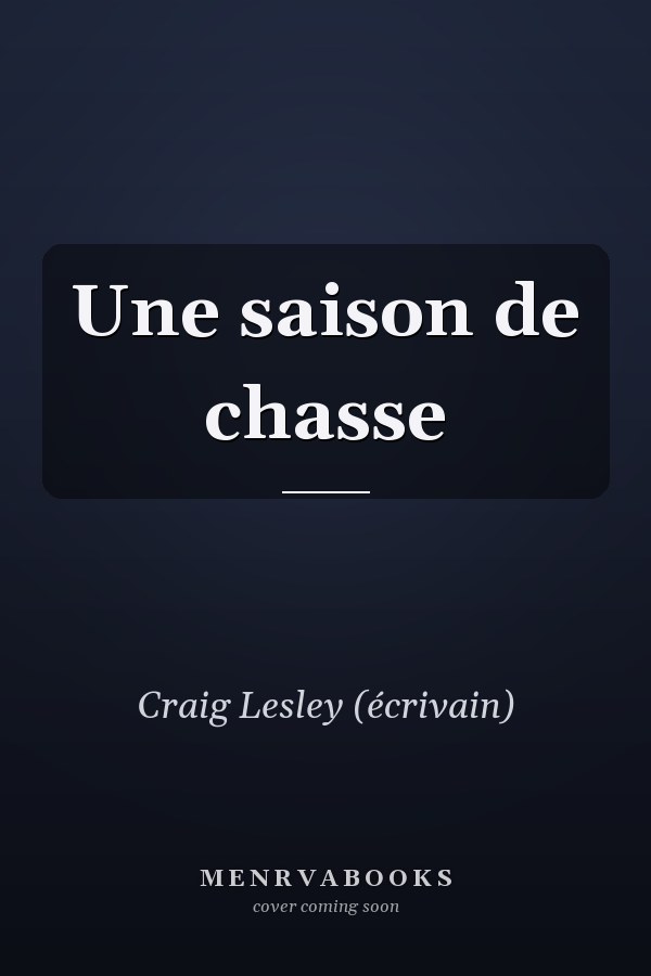 Une saison de chasse