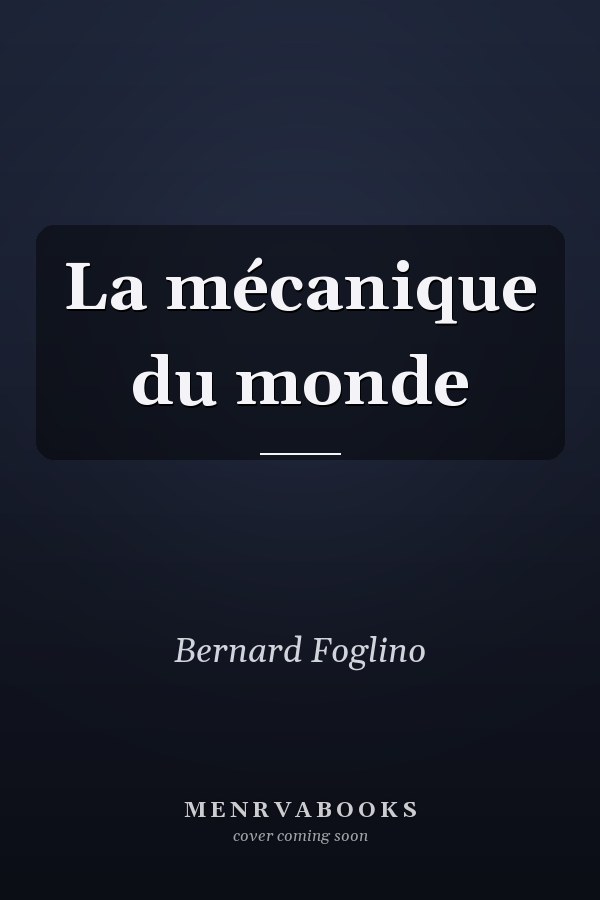 La mécanique du monde