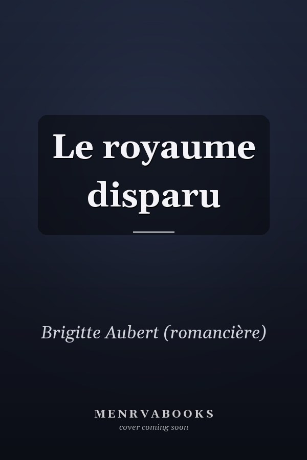 Le royaume disparu
