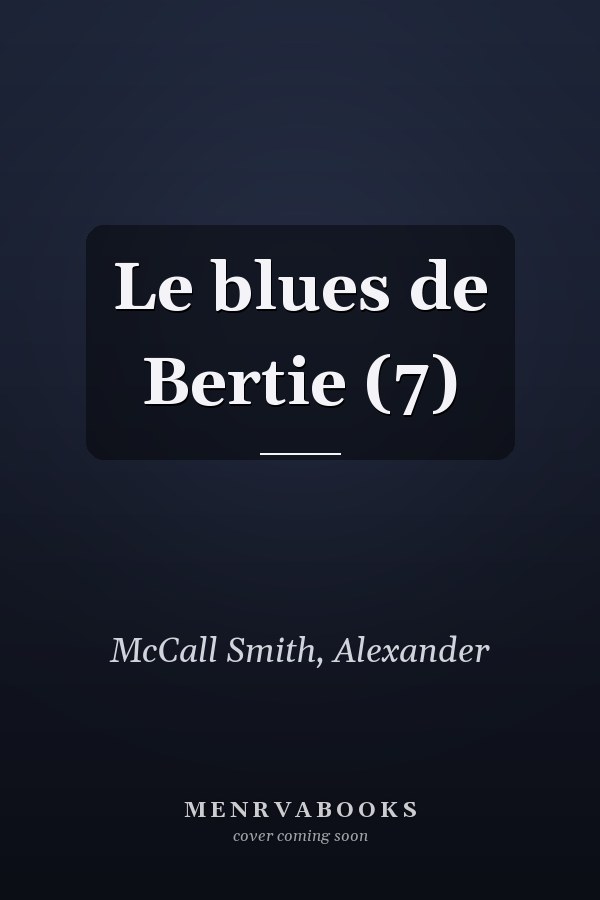 Le blues de Bertie (7)