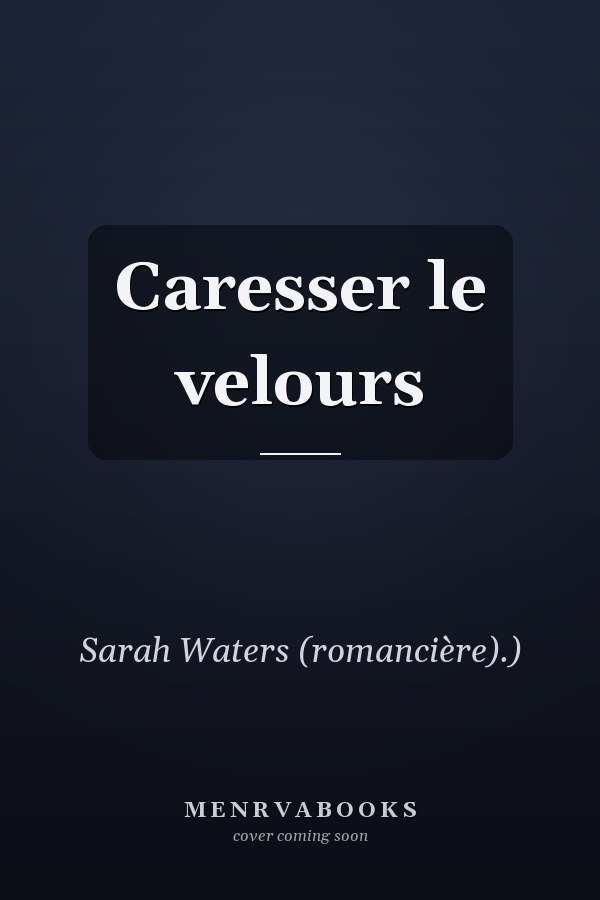 Caresser le velours
