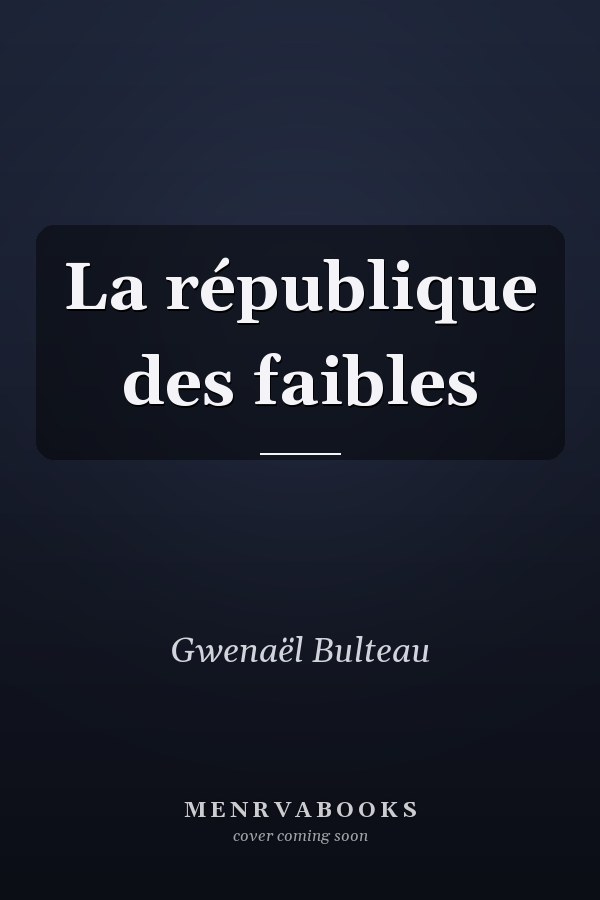 La république des faibles