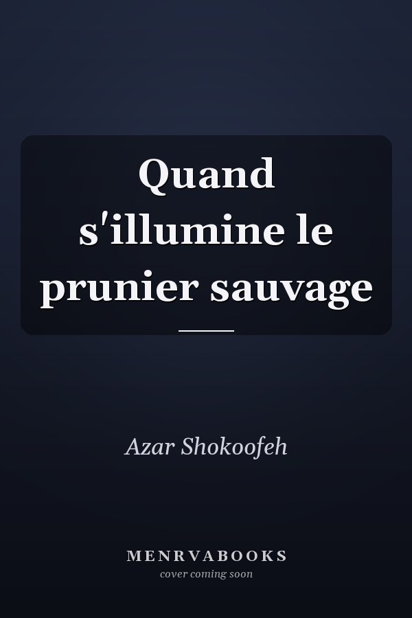 Quand s'illumine le prunier sauvage
