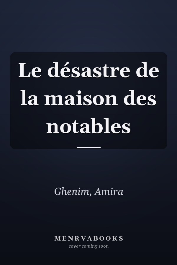 Le désastre de la maison des notables