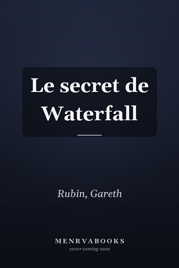 Le secret de Waterfall