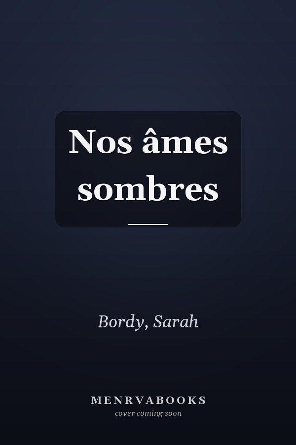 Nos âmes sombres