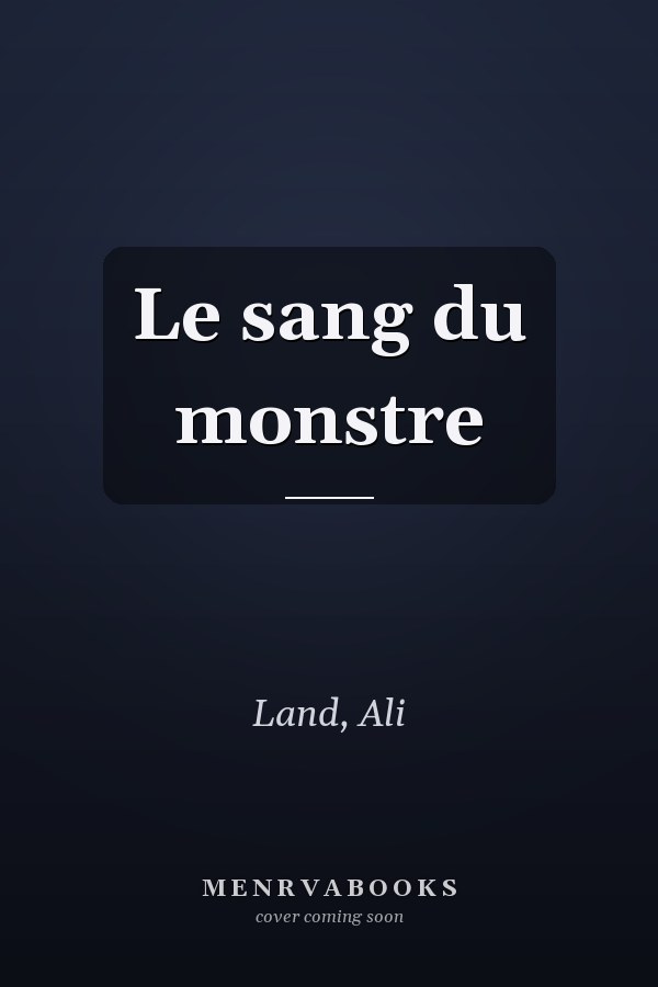 Le sang du monstre