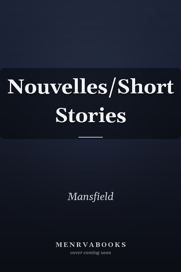 Nouvelles/Short Stories