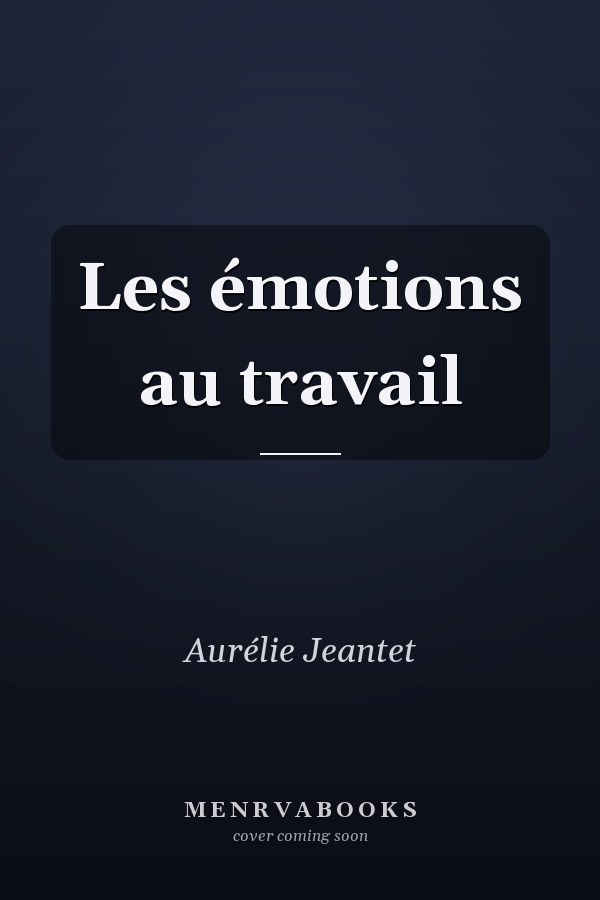 Les émotions au travail