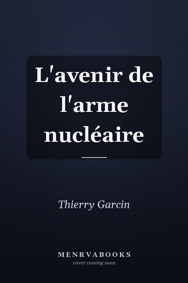 L'avenir de l'arme nucléaire