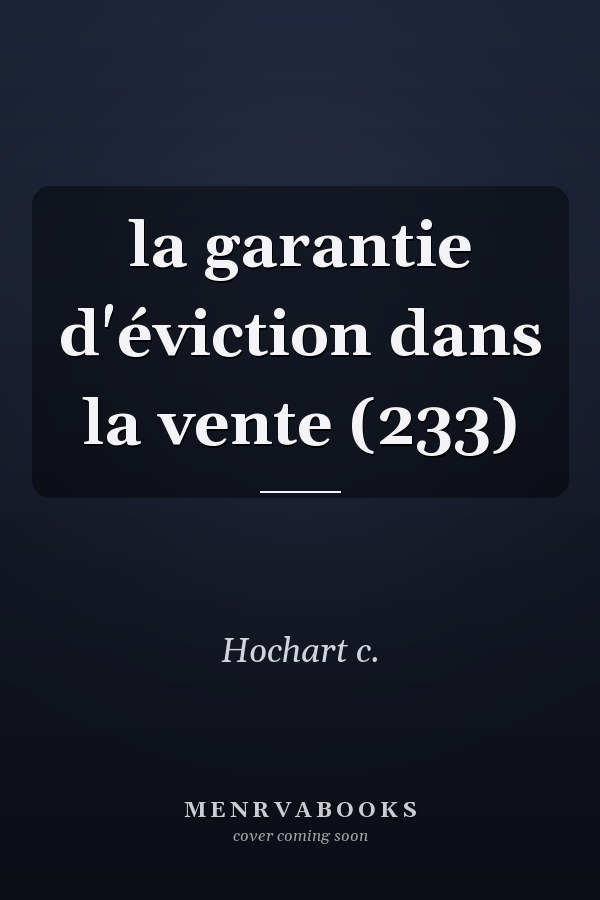 la garantie d'éviction dans la vente (233)