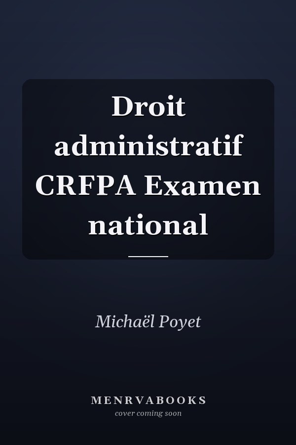 Droit administratif CRFPA Examen national