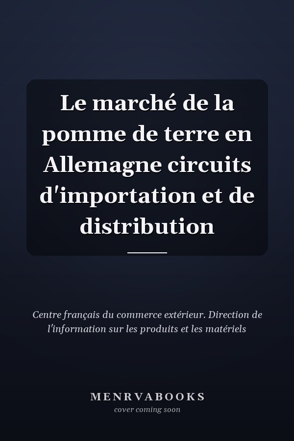 Le marché de la pomme de terre en Allemagne circuits d'importation et de distribution
