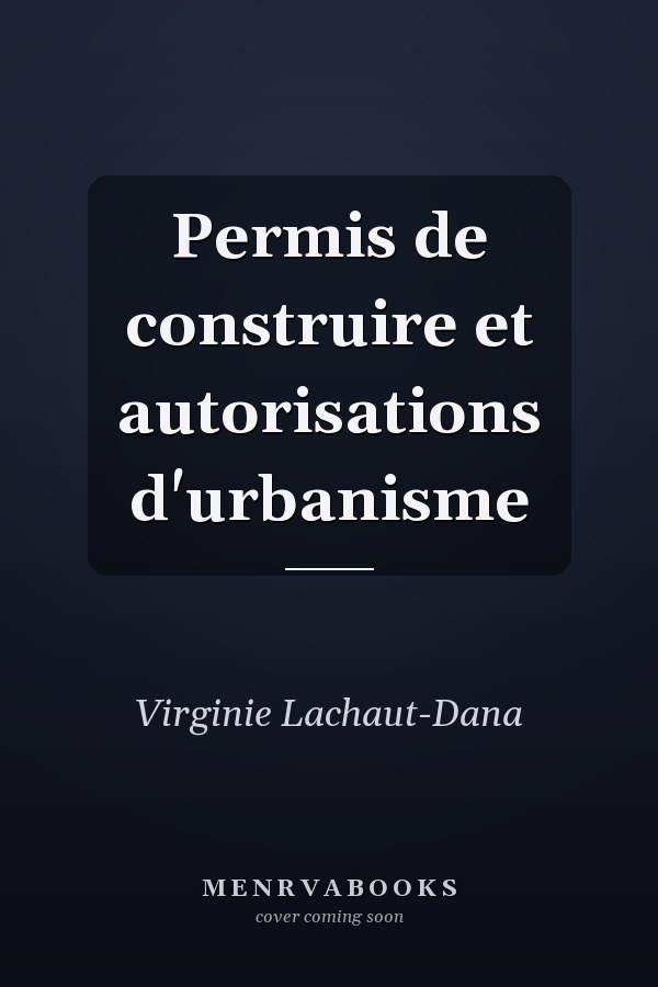 Permis de construire et autorisations d'urbanisme