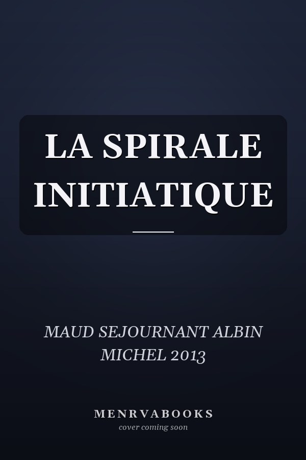 LA SPIRALE INITIATIQUE