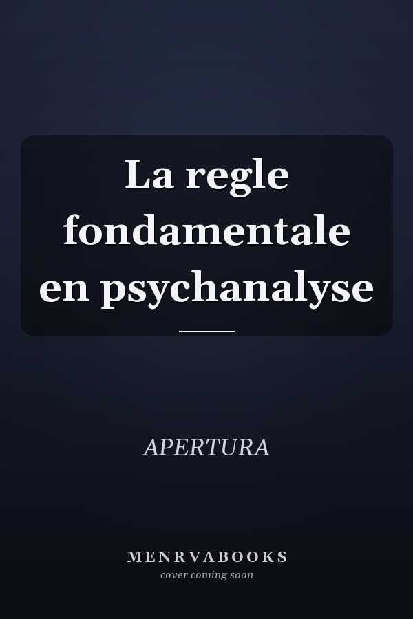 La regle fondamentale en psychanalyse