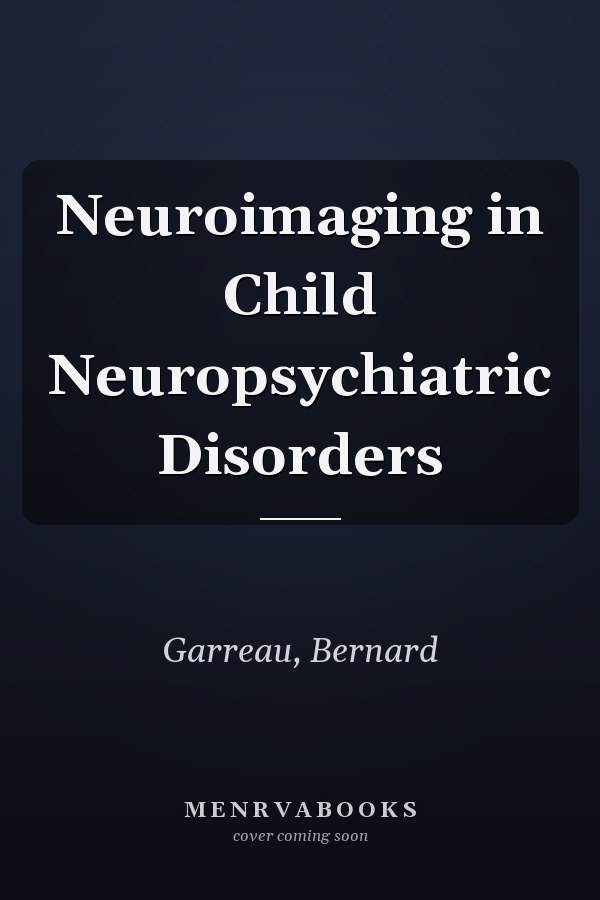 Neuroimaging in Child Neuropsychiatric Disorders