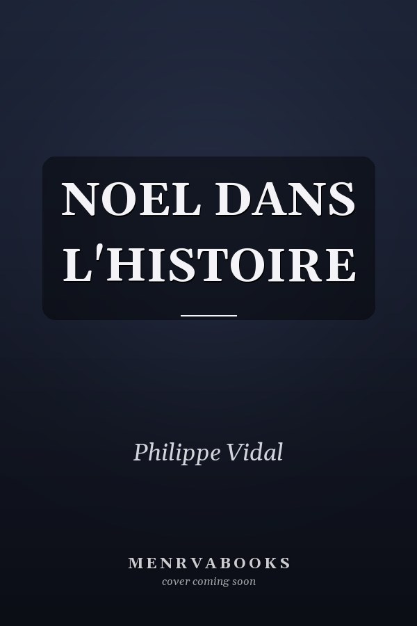 NOEL DANS L'HISTOIRE