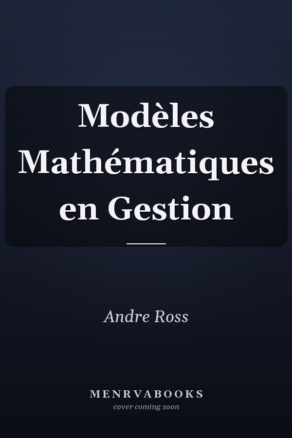 Modèles Mathématiques en Gestion