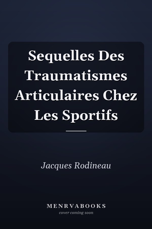 Sequelles Des Traumatismes Articulaires Chez Les Sportifs