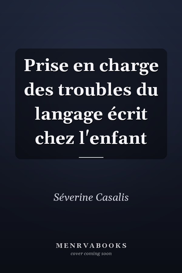Prise en charge des troubles du langage écrit chez l'enfant