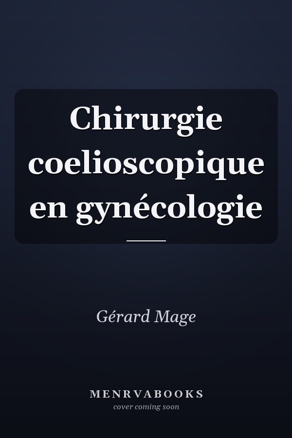Chirurgie coelioscopique en gynécologie