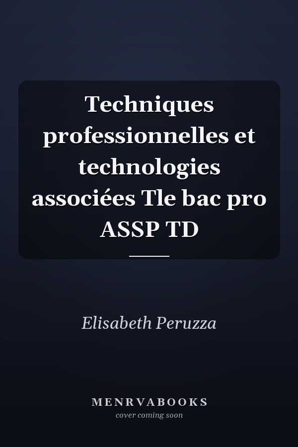Techniques professionnelles et technologies associées Tle bac pro ASSP TD