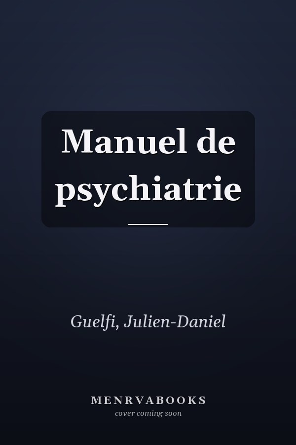 Manuel de psychiatrie