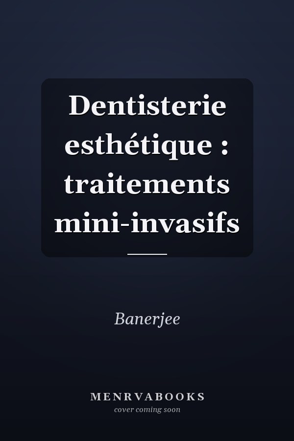 Dentisterie esthétique : traitements mini-invasifs