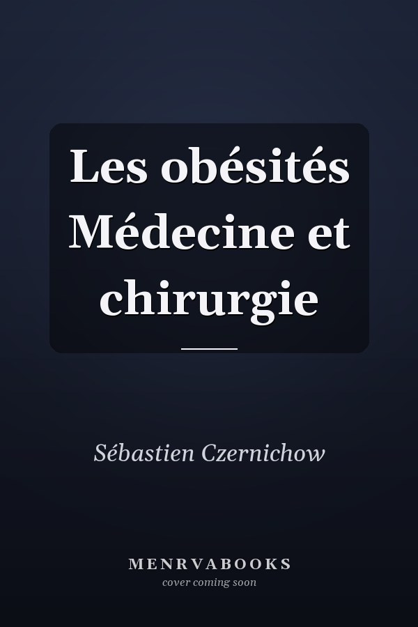 Les obésités Médecine et chirurgie