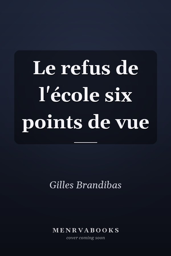 Le refus de l'école six points de vue