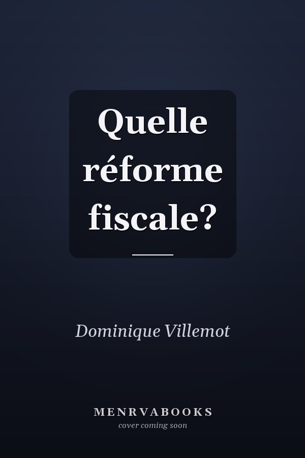 Quelle réforme fiscale?