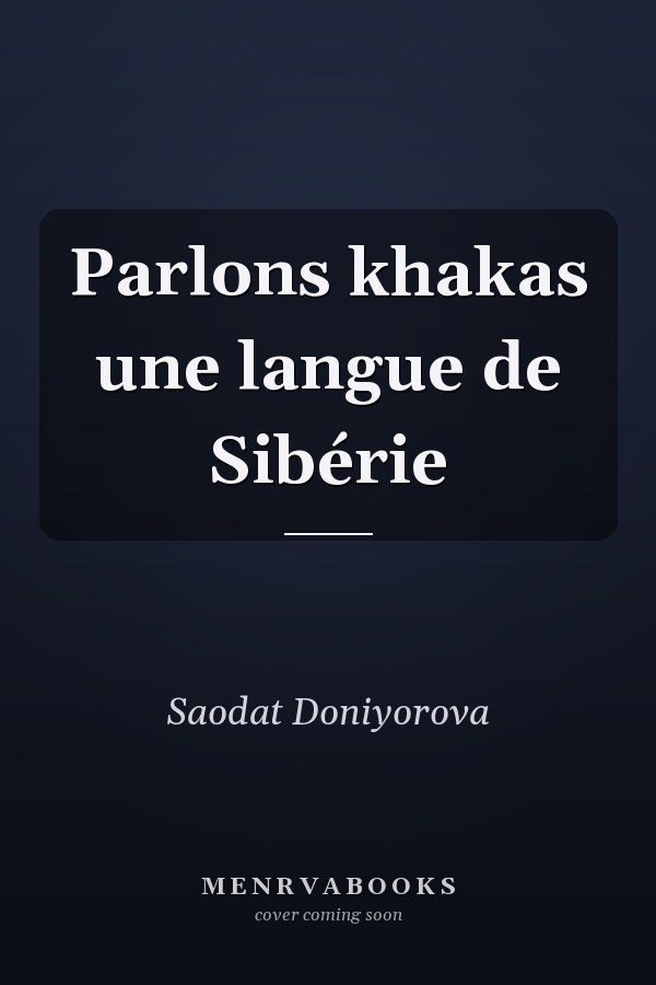 Parlons khakas une langue de Sibérie