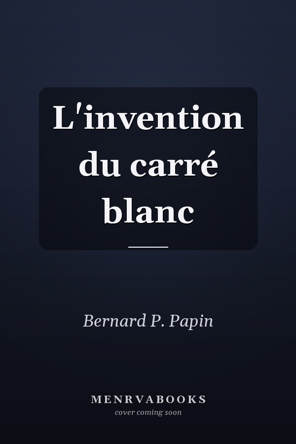 L'invention du carré blanc