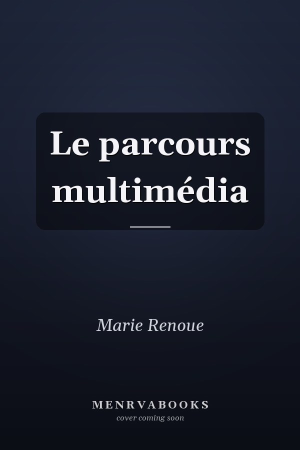 Le parcours multimédia