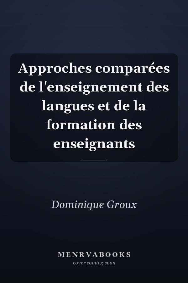 Approches comparées de l'enseignement des langues et de la formation des enseignants