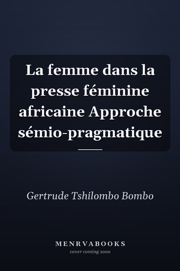 La femme dans la presse féminine africaine Approche sémio-pragmatique