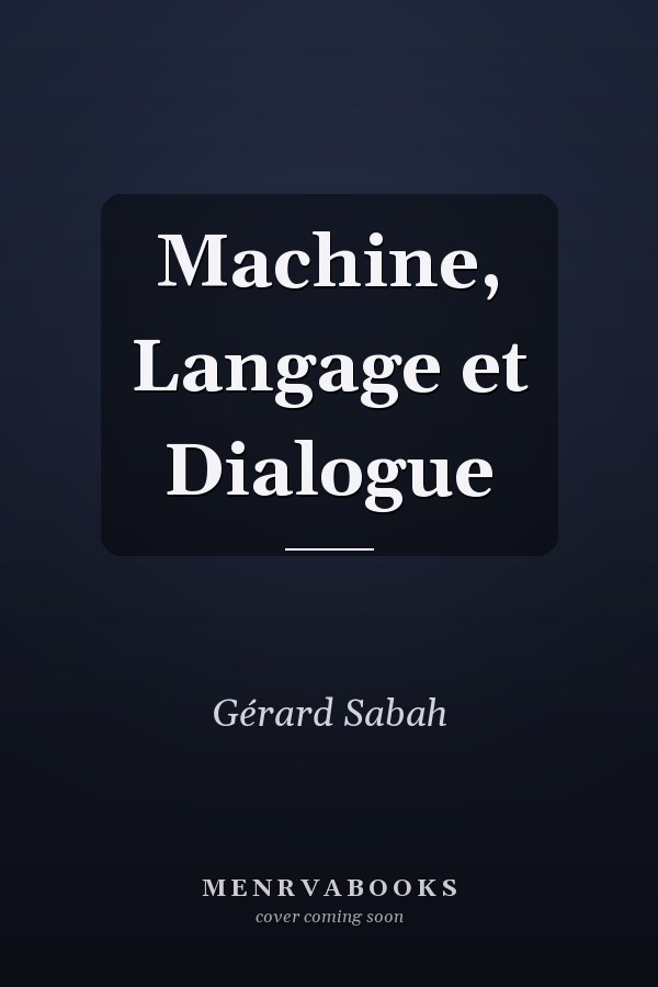 Machine, Langage et Dialogue
