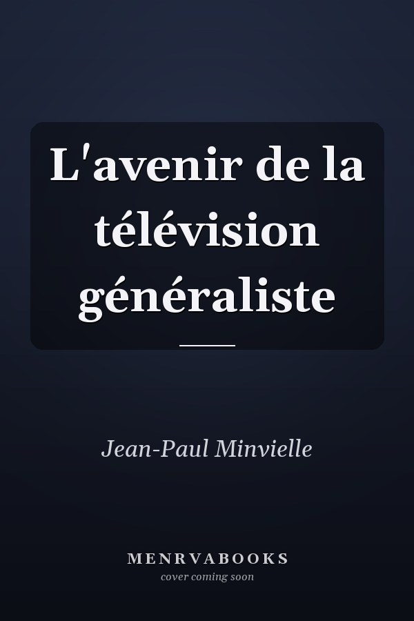 L'avenir de la télévision généraliste