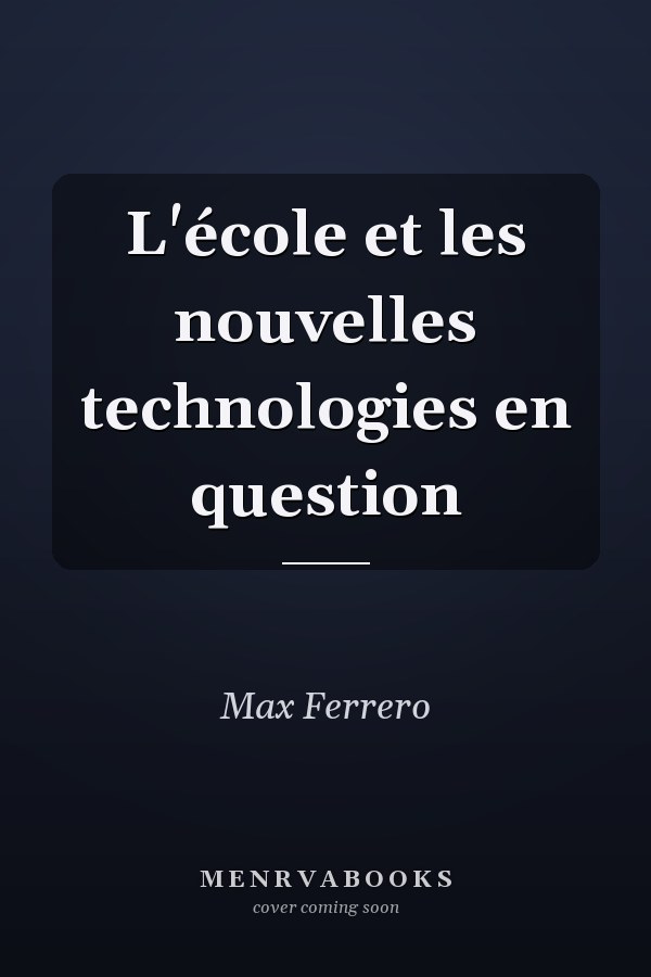 L'école et les nouvelles technologies en question