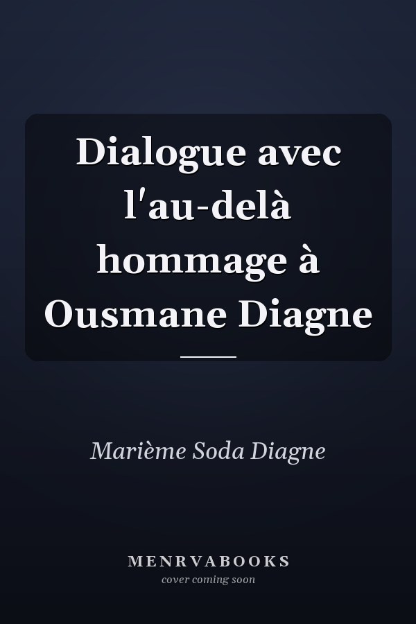 Dialogue avec l'au-delà hommage à Ousmane Diagne