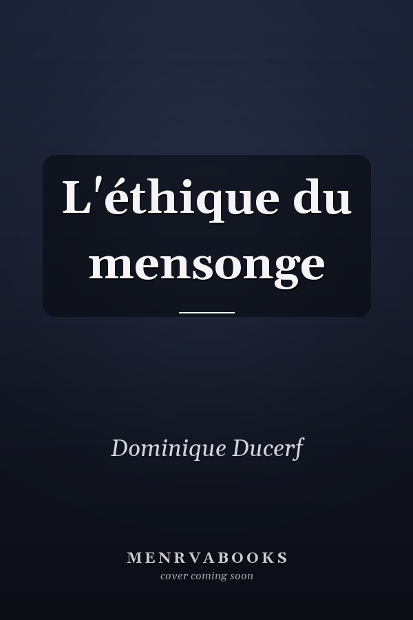 L'éthique du mensonge