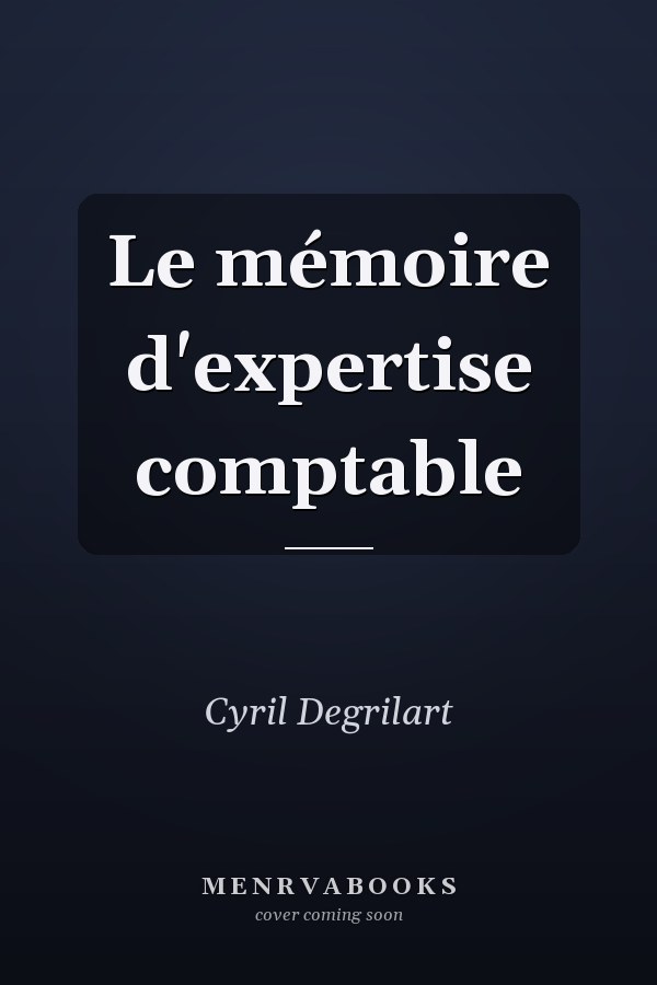 Le mémoire d'expertise comptable