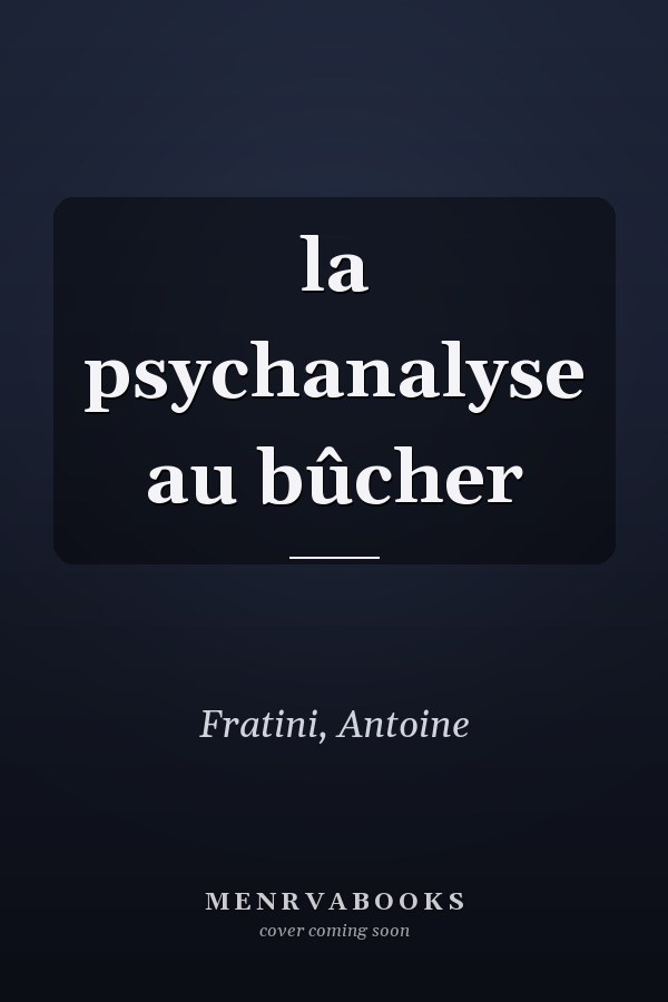 la psychanalyse au bûcher